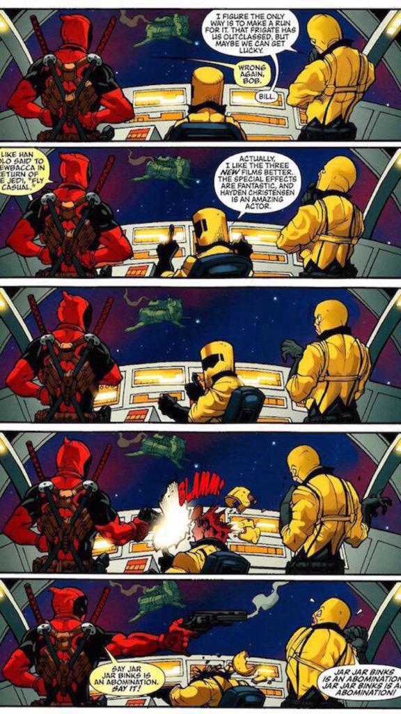 This is why Deadpool is my favorite. <a href="/Marvel/">Marvel Entertainment</a> <a href="/Avengers/">Avengers</a> #mercwithamouth #originaltrilogy #everyonehatesjarjar
