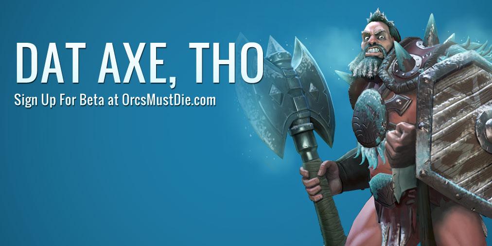 OrcsMustDie's tweet photo. Hogarth is a new Guest Hero today. Sign up for Closed Beta at http://t.co/lZzDaBnxEc! #DatAxeTho http://t.co/J8TETi6XUA