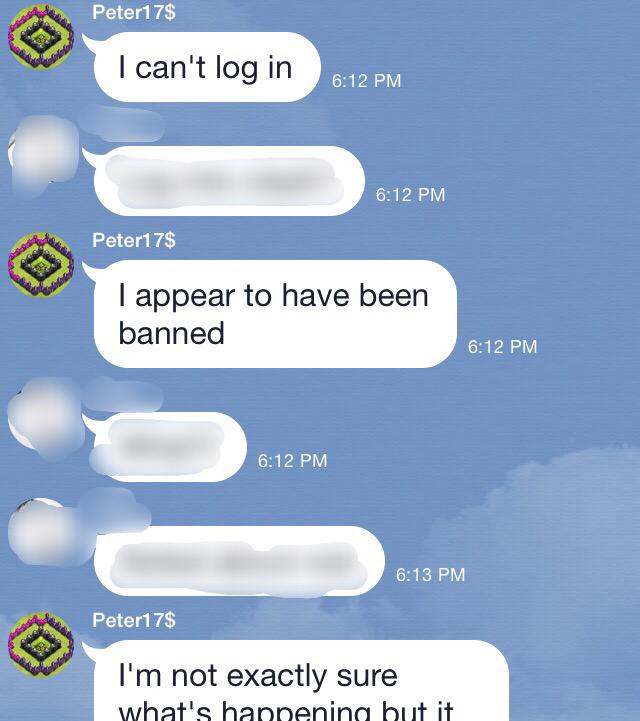 Breaking: YouTuber <a href="/Peter17Dollars/">Peter17$ YouTube</a> BANNED from Clash of Clans. More information to come.