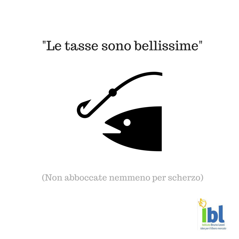 istbrunoleoni's tweet photo. "Le tasse sono bellissime". (Non abboccate nemmeno per scherzo). #1April2015 #pescedaprile http://t.co/922kIJNtA7