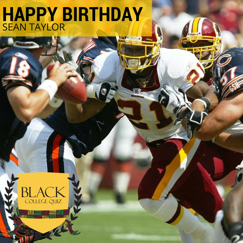 Happy Birthday Sean Taylor! 