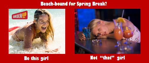 OrderUp_NW_ATL's tweet image. If you're going to let loose on Spring Break, just make sure you're not "that girl!"
#OrderUp #SpringBreakTips