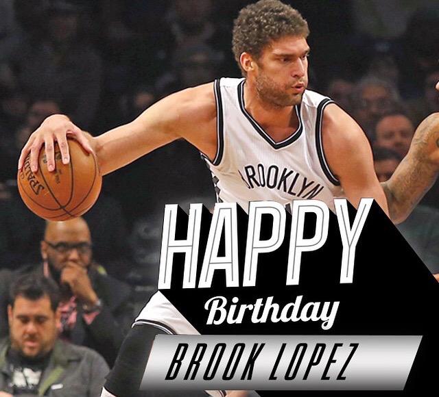 Happy Birthday Brook Lopez 