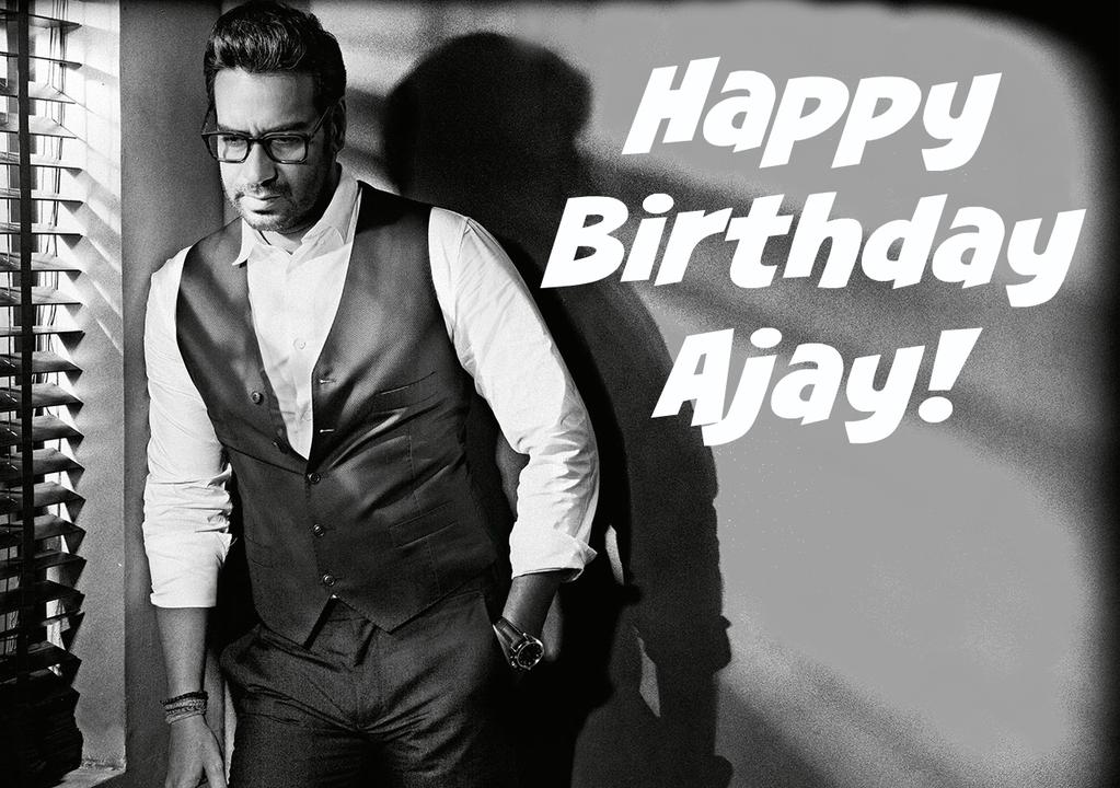 Happy Birthday Ajay Devgan ( )

 love & 