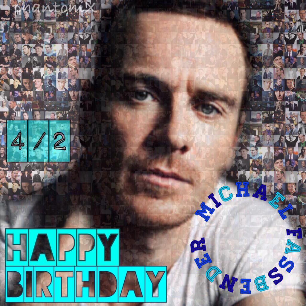 Happy Birthday  Dear my  Michael  Fassbender      