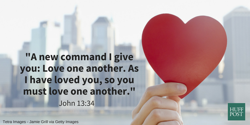HuffPost Religion on Twitter: "“A new commandment I give you: Love one another. As I have loved you, so must you love one another” - Jesus http://t.co/w7Tkpjnozy"