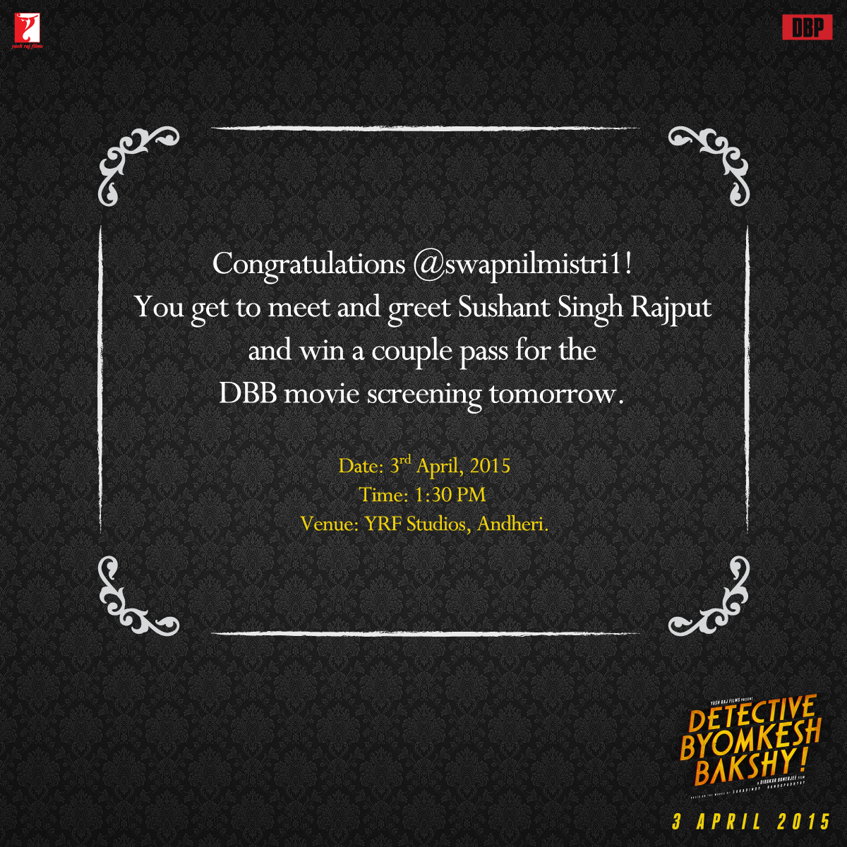 byomkeshbakshy's tweet photo. Our 7th winner is @swapnilmistri1! Congratulations. Please DM us your details ASAP. #DBB1DayToGo http://t.co/jDxVJH8tuH