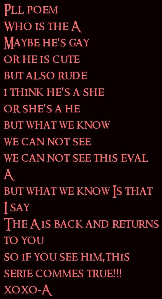YtSabeSinger's tweet photo. its my selfmade PLL poem!!:) http://t.co/DDOKGHrtdq