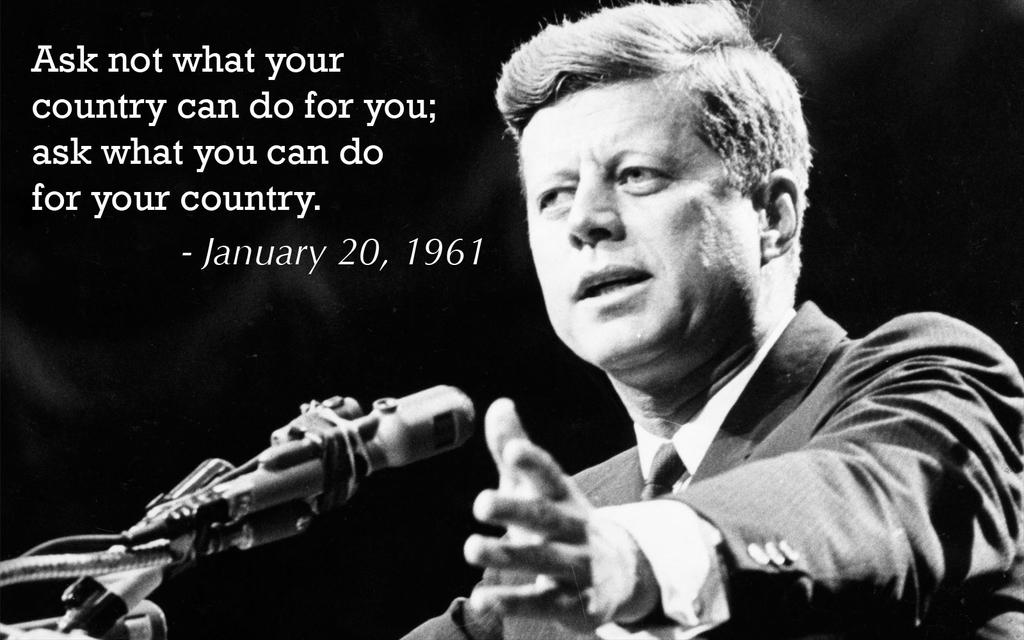 ObryanSfc's tweet photo. Quote of the day! 

still true today! Stop and think about what you do for your country and/or for someone else! http://t.co/MYYFXvFQKl