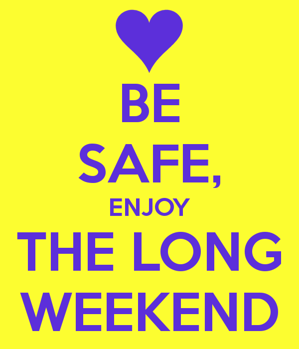 Image result for have a great long weekend