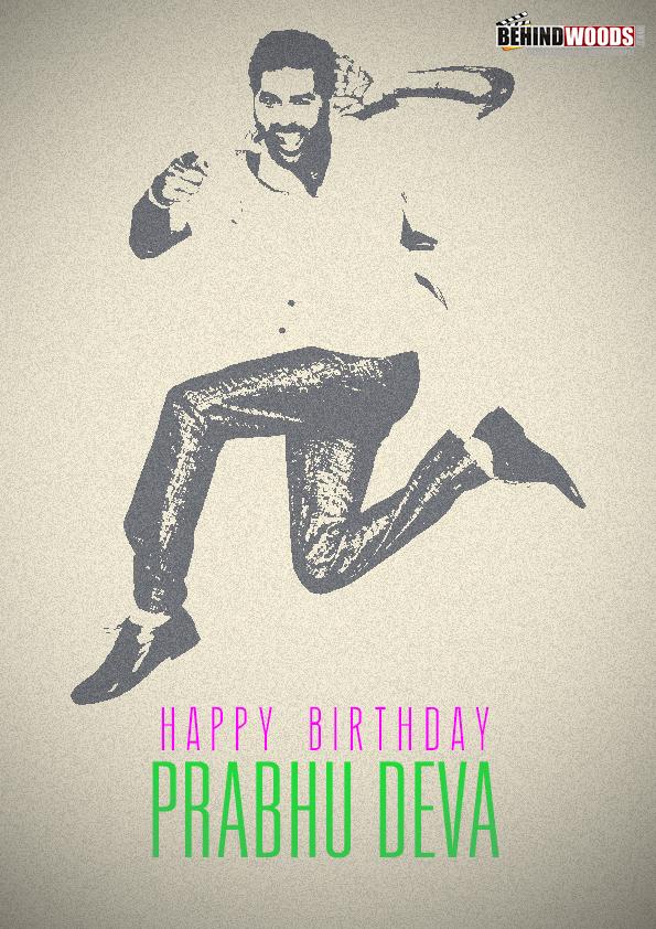 HAPPY BIRTHDAY PRABHU DEVA... 
Dance ka KING....
