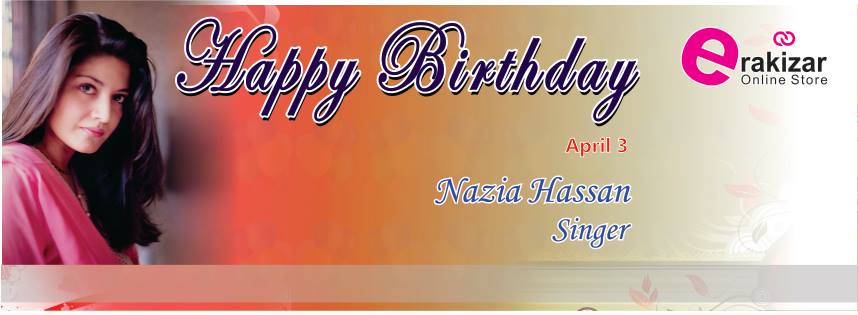 Happy Birthday Nazia Hassan        