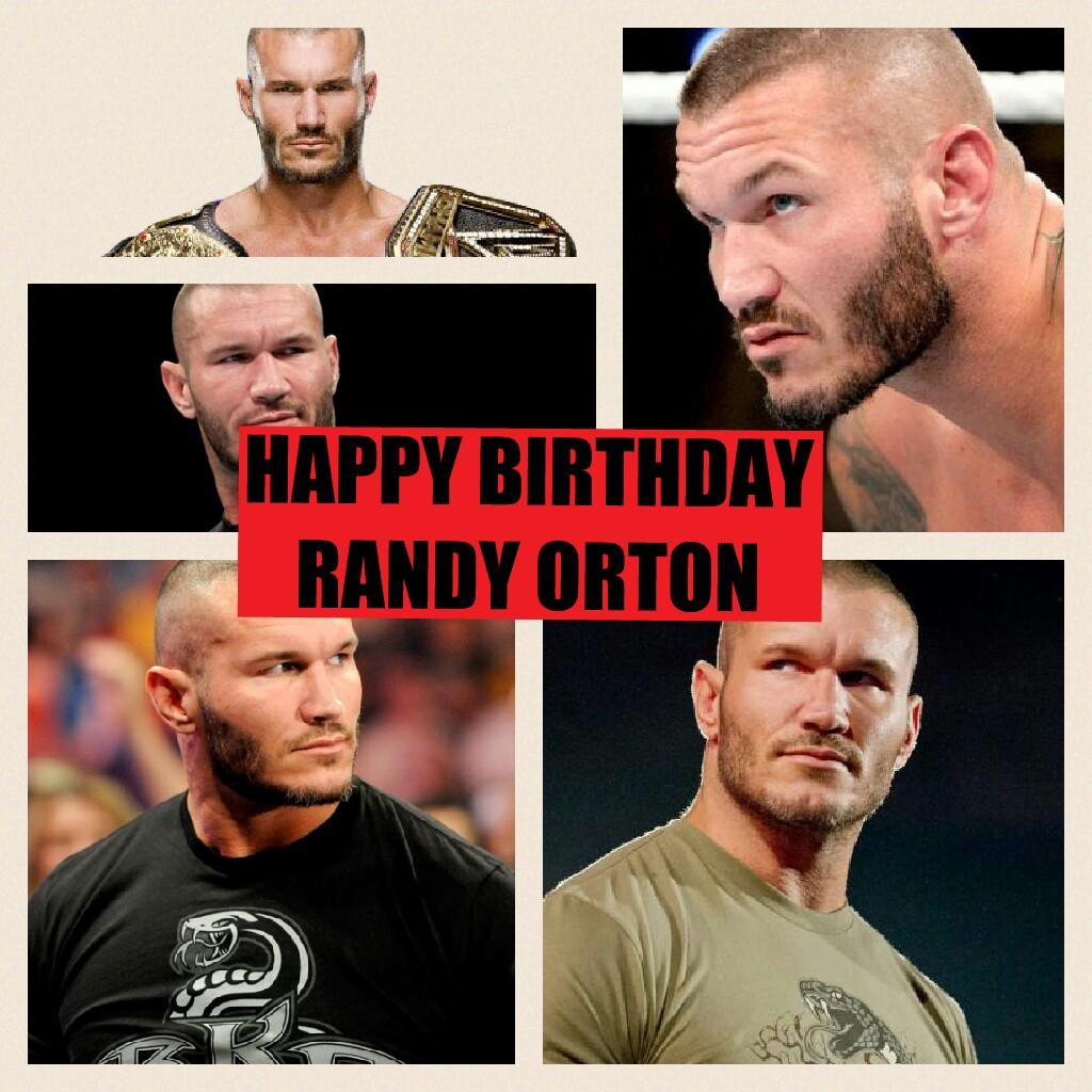 Happy birthday
Randy Orton         