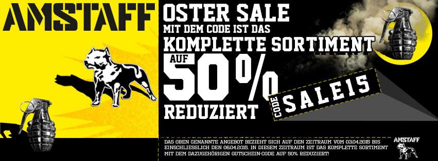 Osterknaller!!! Bis einschließlich 6/4/15 gibt es 50% auf alles!!! Code: SALE15 amstaff.de #amstaff