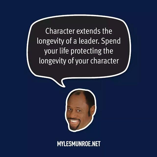 QuotingMyles's tweet photo. #mylesmunroe “Character extends the longevity of a leader. Spend your life protecting the longevity of your charact… http://t.co/eaUTFG4mpc