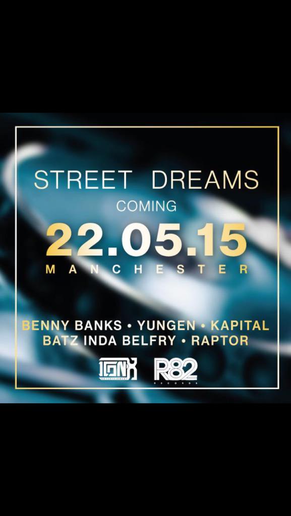 R82Records's tweet photo. Excited for #StreetDreams 22 May with @BennyBanks @YungenPlayDirty @KAPITALOFFICIAL @BATZINDABELFRY  @RaptorWarhurst http://t.co/vD0y8PoZ0G
