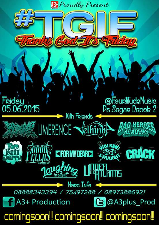 <a href="/A3plus_prod/">#HIATUS</a> present "#TGIF (Thanks God It's Friday)" 05/06/15 at @FourtitudeMusic Info : 08888343394 <a href="/LIS_Punk/">Laughing In Silent</a>