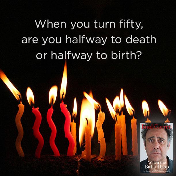 Happy Birthday To You? Brad Garrett 