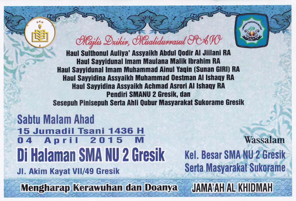 Mengharap kerawuhanya untuk hadir pada acara MAJLIS DZIKIR Maulidurrasul SAW dan do'a bersama menjelang UN