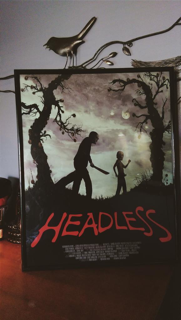 Well... Got a new all time favorite print. <a href="/Headless_Movie/">Headless</a>