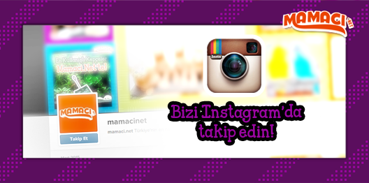 ✔ Mamacı’ yı Instagram’ da da takip edin, kampanyalardan anında haberdar olun! instagram.com/mamacinet