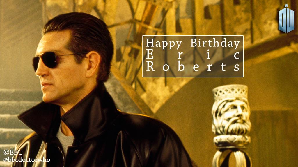 HAPPY BIRTHDAY ERIC ROBERTS (FOR YESTERDAY ) 