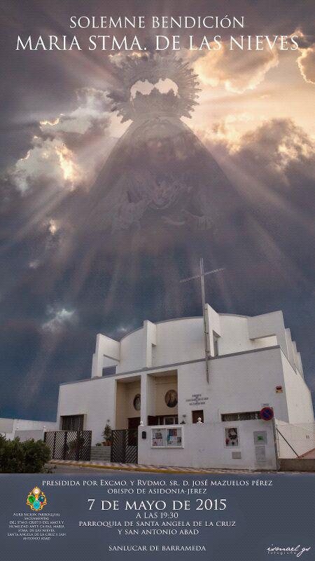 lapasiondesanlu's tweet photo. Cartel Bendicion Maria Stma de las Nieves obra del fotografo Ismael Gonzalez @SanlucarALdia @Todo_Sanlucar http://t.co/3Kzrws7fOE