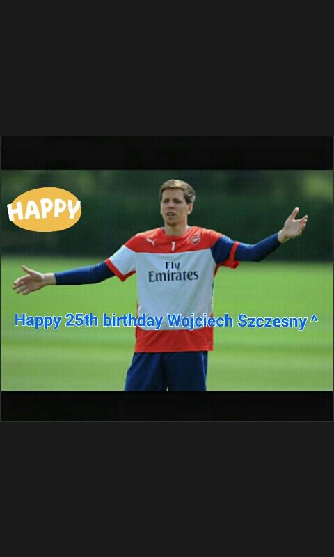 Happy 25th birthday Wojciech Szczesny ^ 