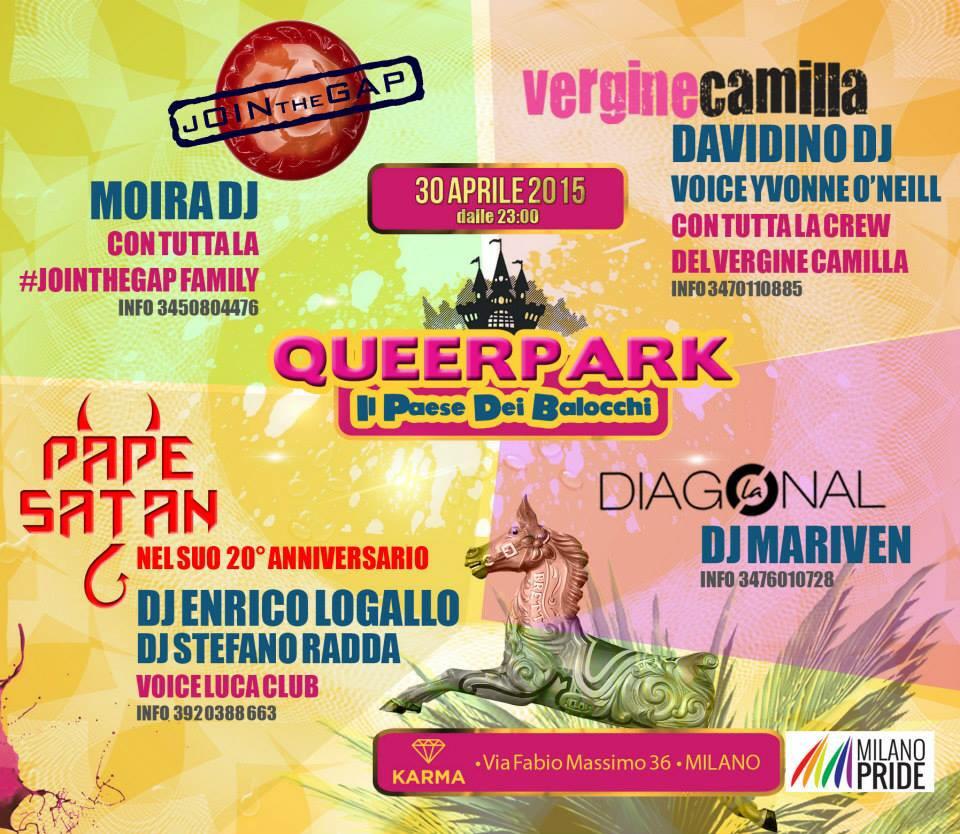 30 aprile 2015 QUEER PARK il paese dei balocchi #KARMA via Fabio Massimo 36 Milano #pride #milanopride
