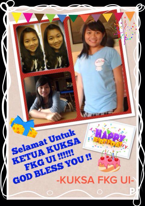Selamat ulang tahun kepada KETUA KUKSA FKG UI 2015 IVANA FLORENTINA!! Happy birthday!! WUATB!! GBU!! 
-KUKSA FKG UI -