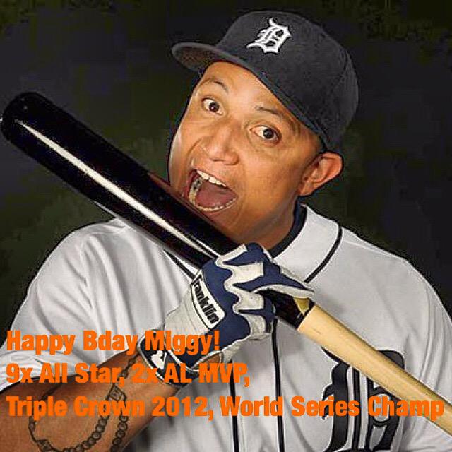 Today we honor Jose Miguel Cabrera Torres. Happy Birthday Miggy!    