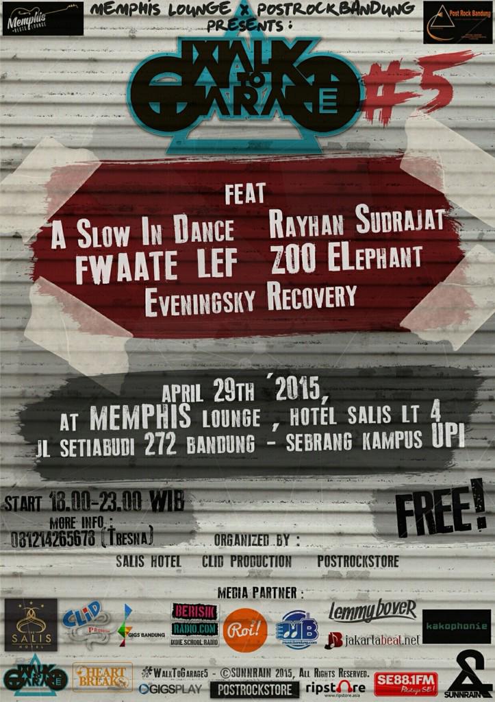 Walk To Garage 5 | April 29 | Memphis Lounge | <a href="/aslowindance/">A SLOW IN DANCE</a> <a href="/rayhanmusic/">SD Rayhan music</a> <a href="/fwaateband/">F W A A T E</a> <a href="/eveningskyrec_/">eveningskyrecovery</a> @ZooElephant_ID