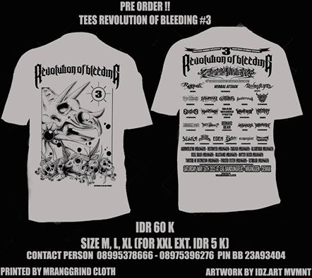 Pre order Ts event REVOLUTION OF BLEEDING#3. Size M.L.XL cotton combed s30 Rubber ink  Price 60k. monggo :)