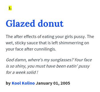 Urban Dictionary On Twitter Lilzmarquez Glazed Donut The After Effects Of E...