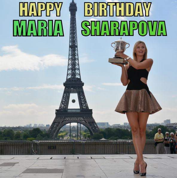 Happiest Happy Birthday Maria Sharapova!!        Love you alotttt!!         