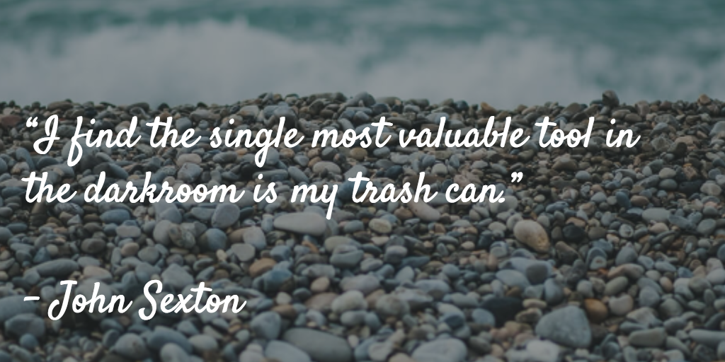 TheStudio021's tweet photo. “I find the single most valuable tool in the darkroom is my trash can.”
– John Sexton
#photography #studio021 http://t.co/hRFJBOD0Va