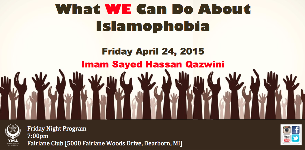 YMAonline's tweet photo. What Can WE Do About Islamophobia? Join the discussion with Imam Qazwini this Friday at 7pm at the Fairlane Club. http://t.co/NX6dwEQ5my