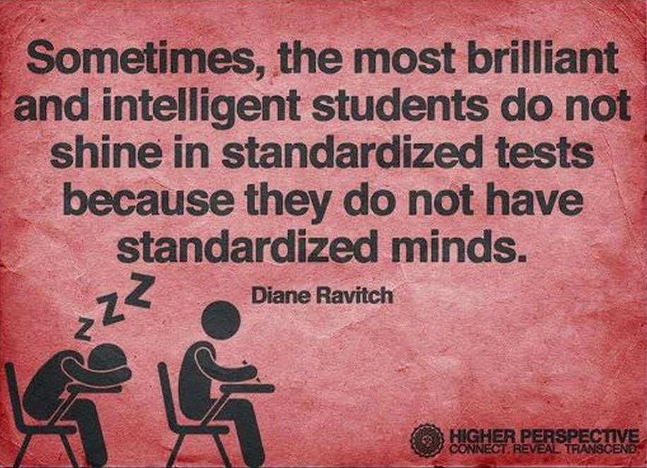 justintarte's tweet photo. Our most brilliant students don't always shine on standardized tests b/c they don't have standardized minds. #edchat http://t.co/Be8cCz0yiP