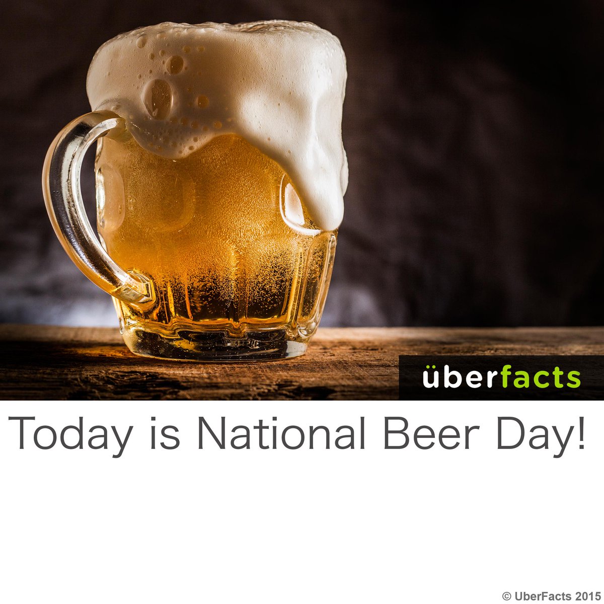 UberFacts's tweet photo. Happy #NationalBeerDay http://t.co/Plt1TvHNRq