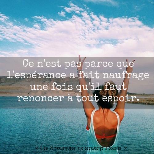 MemorieOff's tweet image. Citations n°2 💕👌✌😘 #Espérance #Naufrage #Renoncer #Espoir #Memories.