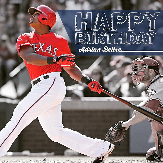 Happy birthday adrian beltre love you babe 