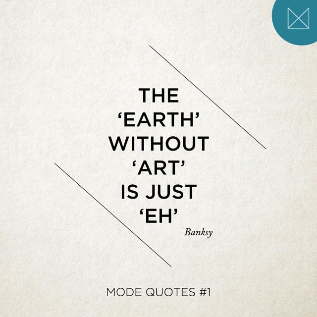 VoiceofMode's tweet photo. Morning wisdom. #art #quote #banksy #mode #modecollective #nottinghill #london #picoftheda… http://t.co/5e5rTe85h6 http://t.co/Wu3DEX75nK