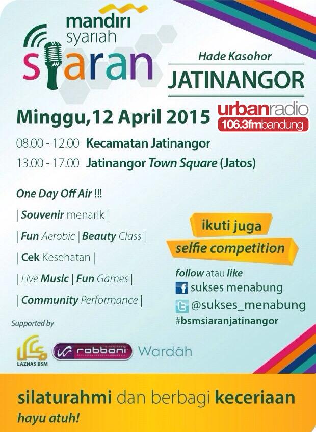 Yuk, silaturahmi &amp; berbagi keceriaan, Minggu 12/4/15 di Jatinangor #bsmsiaranjatinangor <a href="/sukses_menabung/">Sukses Menabung</a> | <a href="/BMJT_TS/">BMJT</a>