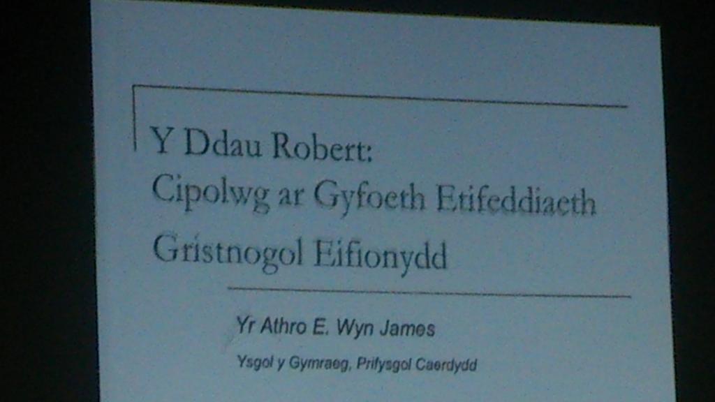 Edrych ymlaen at wrando ar Yr Athro E Wyn James yn <a href="/Llanw15/">Llanw</a> - pa ddau Robert dwedwch?