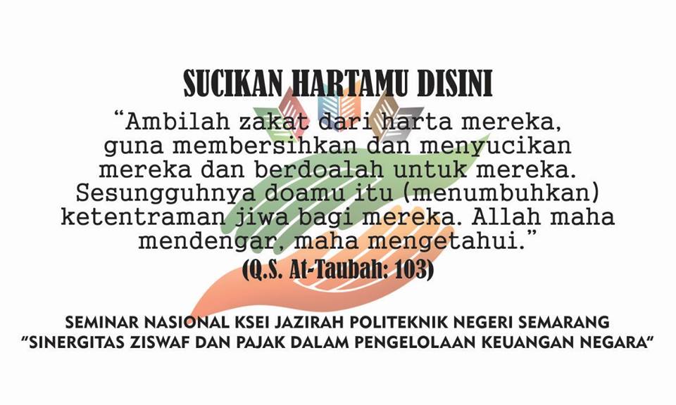 nantikan launching gerakan berziswaf #SucikanHartamuDisini pada Seminar Nasional <a href="/KseiPolines/">polines-ksei</a> , Senin 13 April 2015