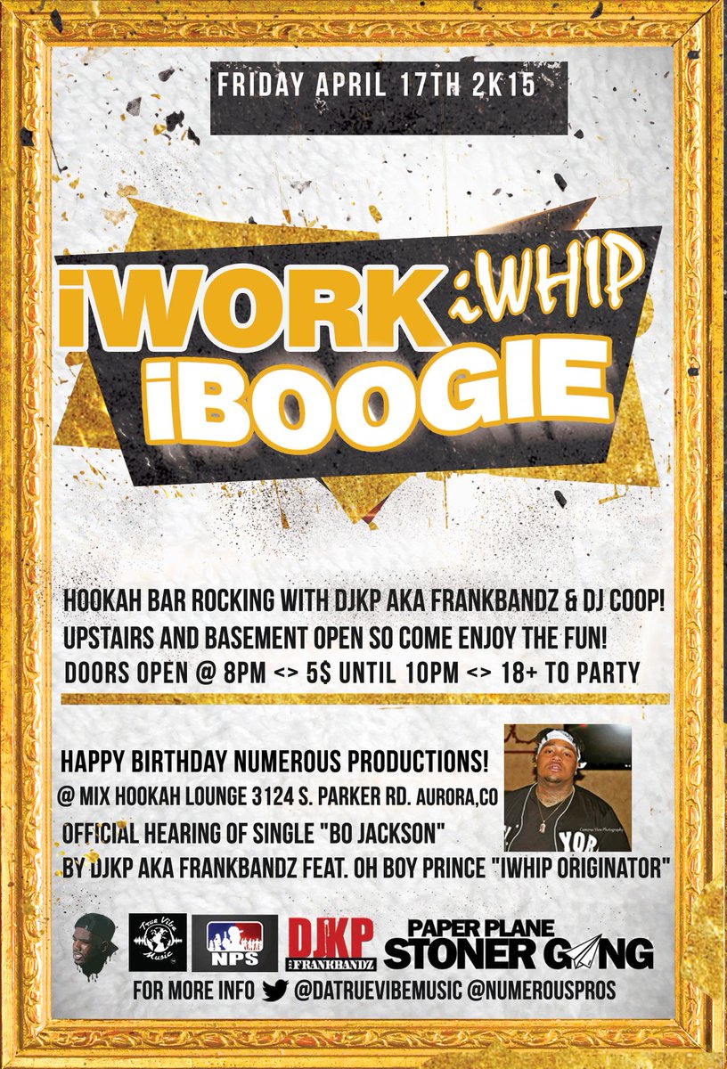 THETRUTHDJKP's tweet image. Friday April 17th #THETURNUPISHEAVY @ Mix Hookah
4/20 Weekend (3124 S. PARKER RD.) 
#iWorkiWhipiBoogie #2DJs #2Levels