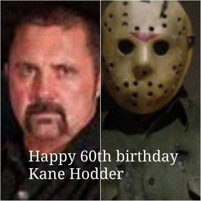 Happy happy birthday to horror icon Kane Hodder! 