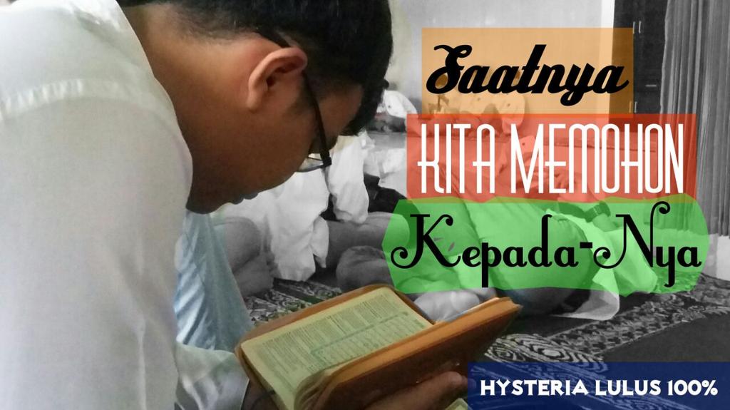 Doa bersama hysteria #Lulus100%