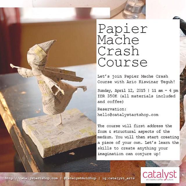 Let's join Papier Mache crash course with <a href="/kiswinar/">Ario Kiswinar Teguh</a>!
reservation : hello@catalystartshop.com