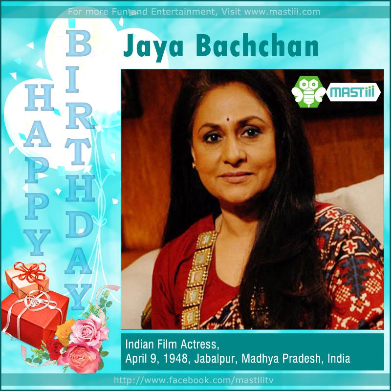 Mastiii wishes talented & grounded Jaya Bachchan a very happy birthday! 